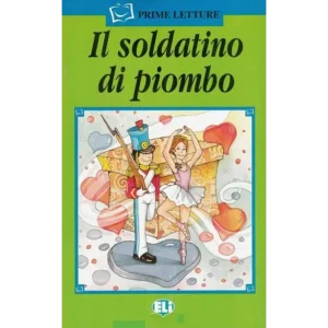 Il soldatino di piombo - Prime letture italiano