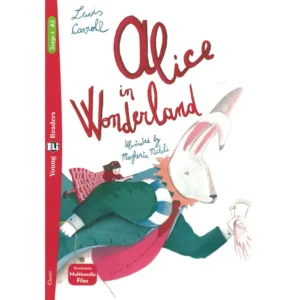 Alice in Wonderland - A2 - lecture graduée avec audio - Eli Publishing